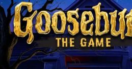 Goosebumps - The Game - Video Game