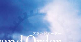Grand Order - Video Game Video game from Grand Order. Published by Zephyr Cradle (2018). Uploaded by ViviVGM.
