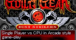 Guilty Gear Dust Strikers ギルティギア ダストストライカーズ - Video Game
