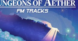 Dungeons of Aether: FM TRACKS - Video Game