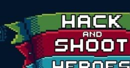 Hack and Shoot Heroes - Video Game