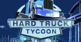 Hard Truck Tycoon Transport Manager - Video Game