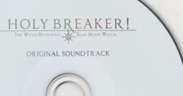 HOLY BREAKER! -THE WITCH BETRAYED BLUE MOON WICCA.- ORIGINAL TRACK - Video Game