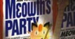 Meowth's Party ニャースのパーティ Nyarth no Party - Video Game
