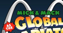 Mick & Mack as the Global Gladiators (Unreleased) Global Gladiators - Video Game