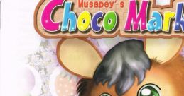 Musapey no Choco Marker ムサピィのチョコマーカー - Video Game