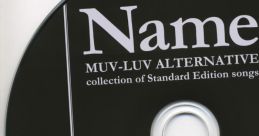 Muv-Luv Alternative of Standard Edition songs: Name - Video Game