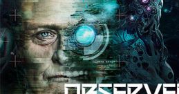 Observer: System Redux - Video Game