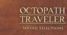 OCTOPATH TRAVELER Selections - Video Game