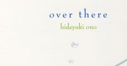 Over there - hideyuki ono over there - 小野秀幸 - Video Game