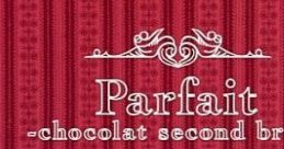 Parfait ~chocolat second brew~ Original Track - Video Game