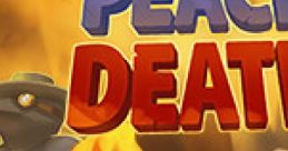 Peace, Death! 2 - Video Game
