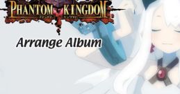 PHANTOM KINGDOM Arrange Album ファントム・キングダム アレンジアルバム - Video Game