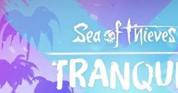Sea of Thieves - Tranquil Tides - Video Game