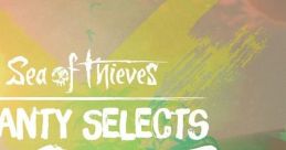 Sea of Thieves - Shanty Selects, Vol. 3 (Original Game track) Sea of Thieves - Video Game