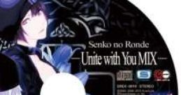 Senko no Ronde -Unite with You MIX- 旋光の輪舞 -Unite with You MIX- - Video Game