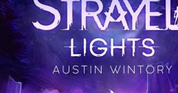 Strayed Lights - Video Game