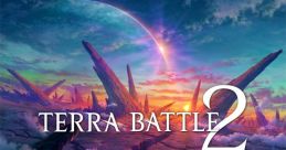 Terra Battle 2 track OST - Video Game