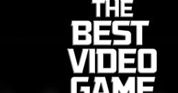 The Best Video Game Volume Six The Best Video Game , Vol. 6 - Video Game