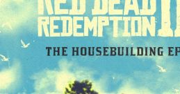 The of Red Dead Redemption 2: The Housebuilding EP - Video Game