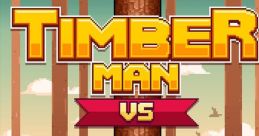 Timberman VS Timberman VS Edition ティンバーマン VS エディション - Video Game