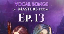 Tree of Savior - Vocal Songs of Masters from Ep.13 - Video Game