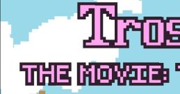 Trosh Trosh: The Movie: The Game - Video Game