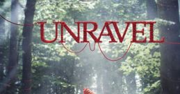 Unravel Unravel (EA Games track) - Video Game