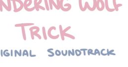 Wandering Wolf Trick OST - Video Game