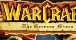 WarCraft - The German Mixes Mr. Tom & Got Show Presents: WarCraft - The German Mixes - Video Game Video game from