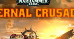 Warhammer 40,000: Eternal Crusade Warhammer 40K: EC, Eternal Crusade - Video Game