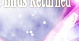 Where Birds Returned - Video Game