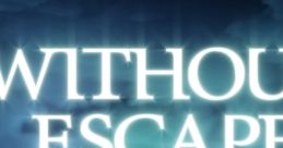 Without Escape Original - Video Game