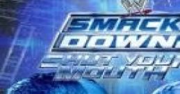 WWE SmackDown! Shut Your Mouth (Album Version) - Video Game Video game from WWE SmackDown! Shut Your Mouth (Album