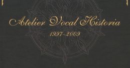 Atelier Vocal Historia 1997~2009 アトリエ ヴォーカルヒストリア - Video Game