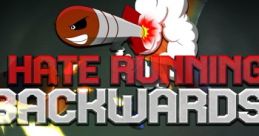 I Hate Running Backwards - Video Game