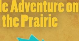 Little Adventure on the Prairie - Video Game