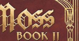 Moss: Book II - Video Game