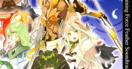 Shining Force Feather track シャイニング・フォース フェザー サウンドトラック - Video Game