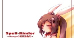 Spell-Binder ~Omega no Shikai ~ Spell-Binder　～Omegaの視界楽曲集～ - Video Game