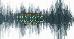 Waves - mie sonozaki - Video Game Video game from waves / mie sonozaki. Uploaded by ViviVGM.