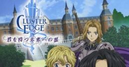 Cluster Edge Cluster Edge: Kimi o Matsu Mirai e no Akashi クラスターエッジ 〜君を待つ未来への証〜 - Video Game Video game