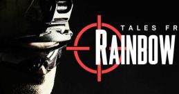 Tales from Rainbow Six ( Inspired by Rainbow Six) Rainbow Six - Video Game