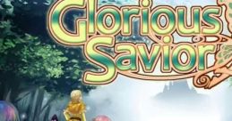 Glorious Savior - Video Game