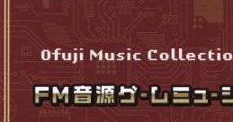 Ofuji vol.1: FM Source X68000 OPM(YM2151)+ADPCM FM音源ゲームミュージック集 - Video Game Video game from Ofuji