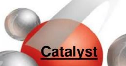 Catalyst