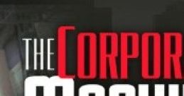 The Corporate Machine Corporate Machine - Video Game