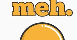 Meh