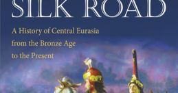 Cover of 'Empires of the Silk Road,' highlighting Central Eurasian history with richly adorned riders on horseback.