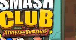 Smash Club: Streets of Shmeenis スマッシュクラブ - Video Game